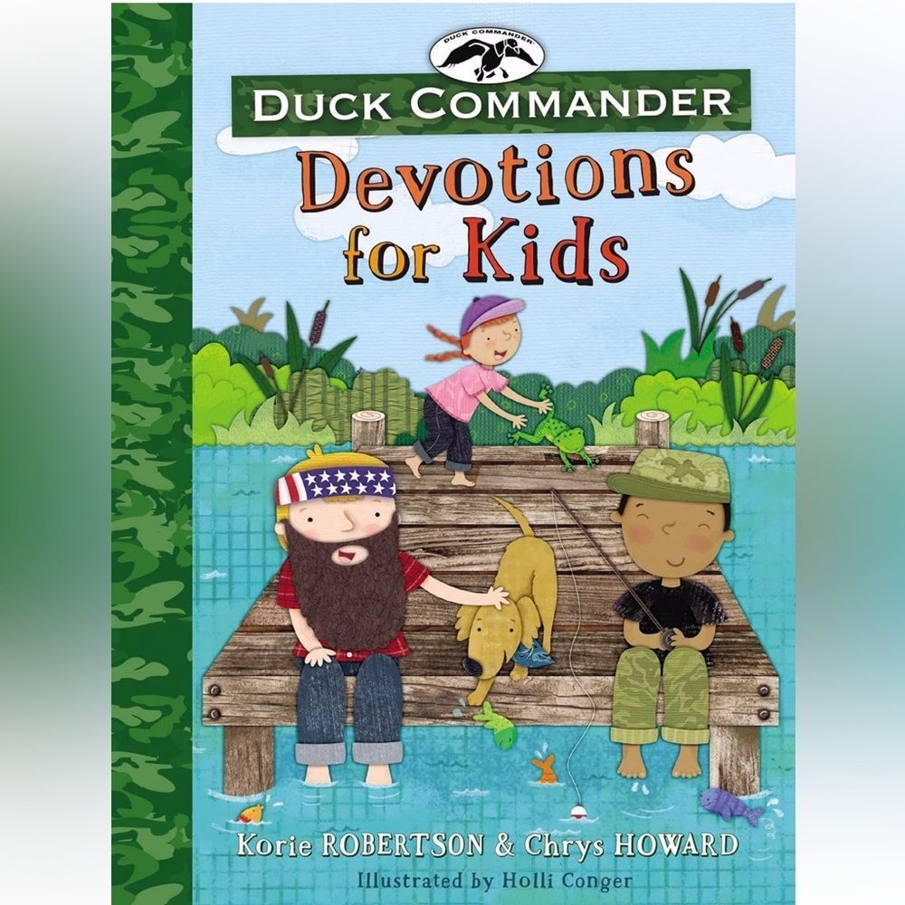 Duck Commander “Devotions for Kids” by Korie Robertson & Chrys Howard